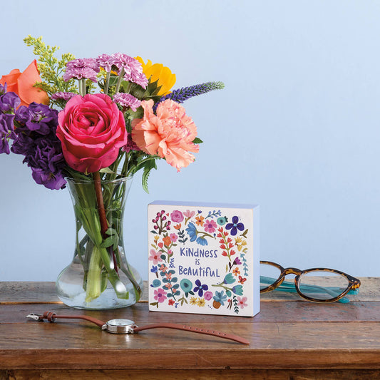 Kindness Is Beautiful Block: 4" x 4" x 1"