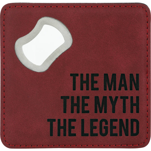 Man, Myth, Legend Bottle Opener Coaster