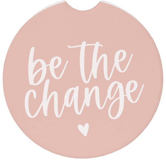 Be The Change Pink - Car Coasters