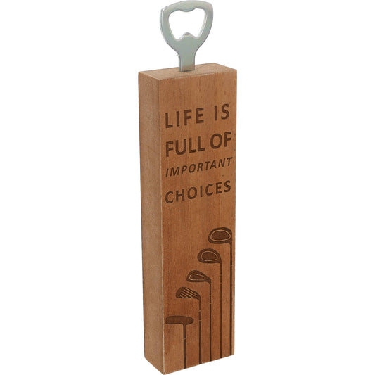 Important Choices Wooden Bottle Opener