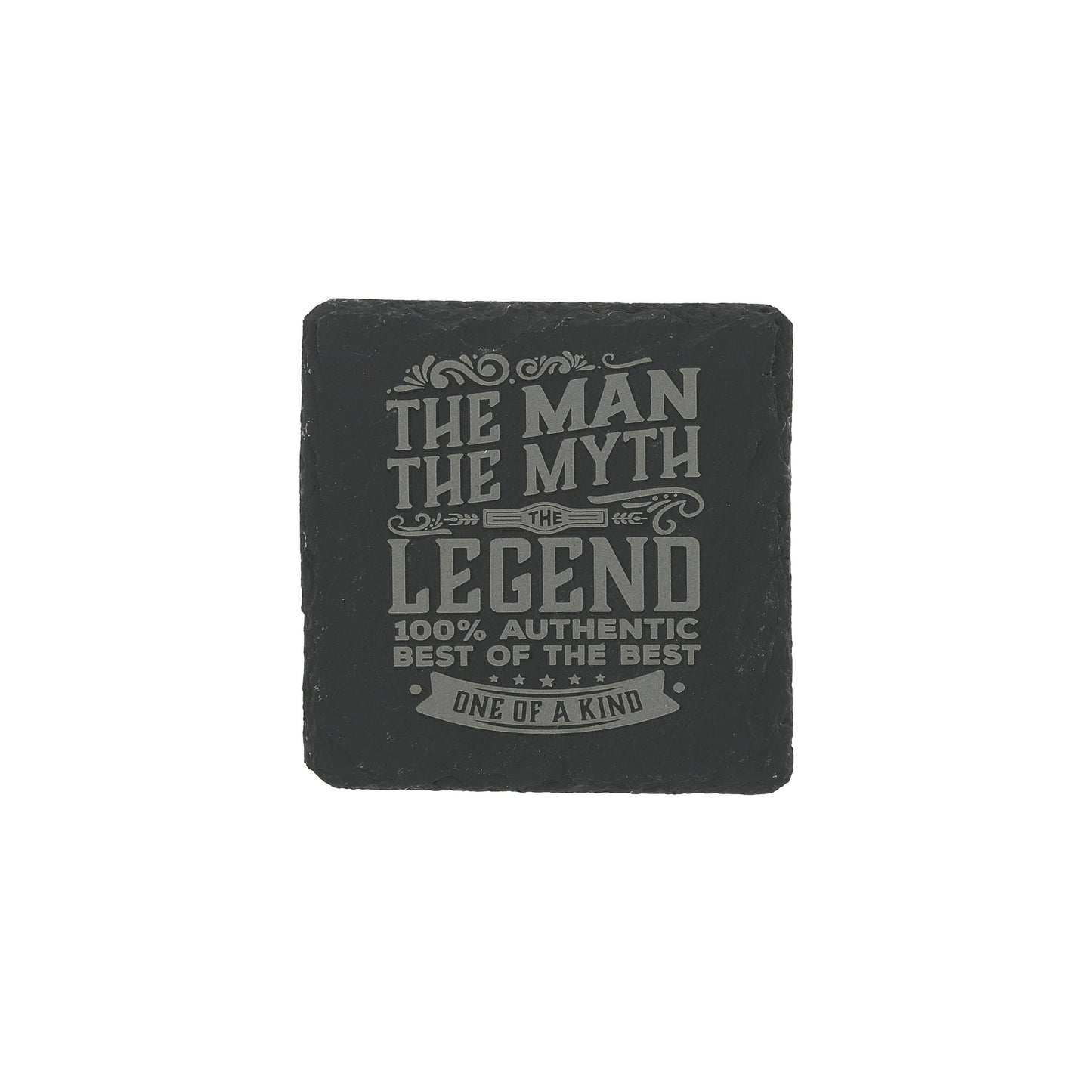 Man, Myth, Legend Slate Coaster