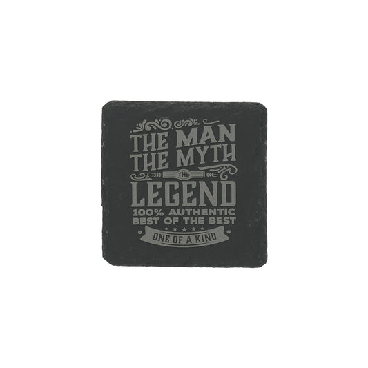 Man, Myth, Legend Slate Coaster