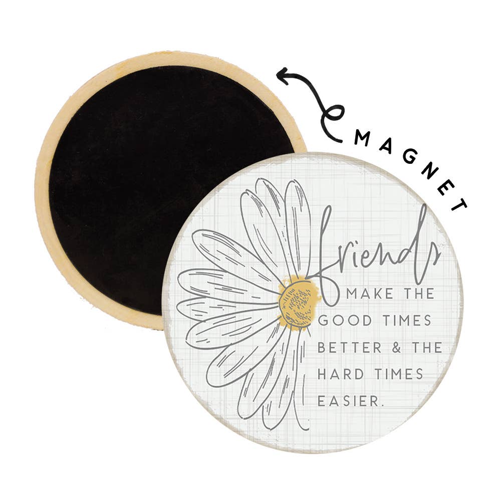 Good Times Better Magnet