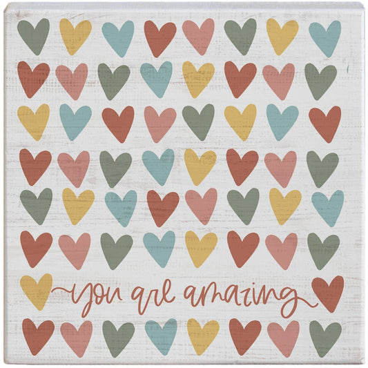 You Amazing Hearts: 5.25" x 5.25" x 0.75"