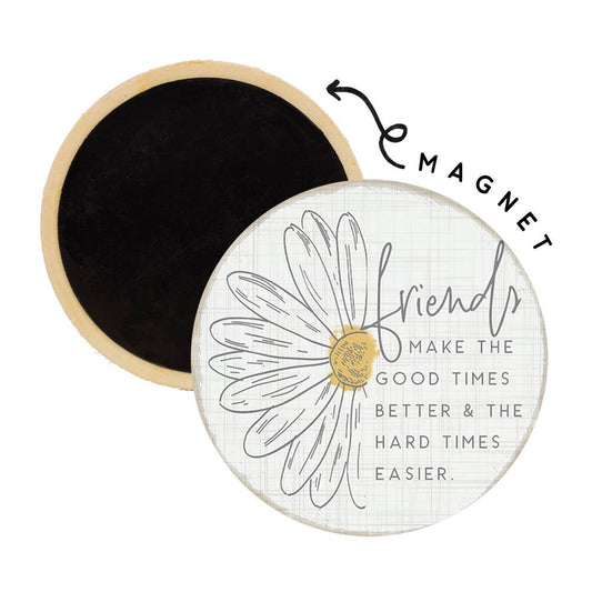 Good Times Better Magnet