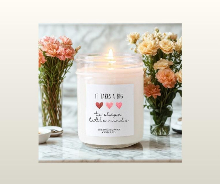 Teacher Appreciation Candle, Aruba Coconut Scent, Soy Wax, Big Heart Little Minds Quote