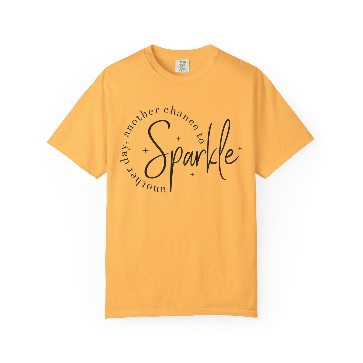 Comfort Colors Sparkle Tee, Another Day Another Chance to Sparkle, Inspirational Graphic Shirt for Women