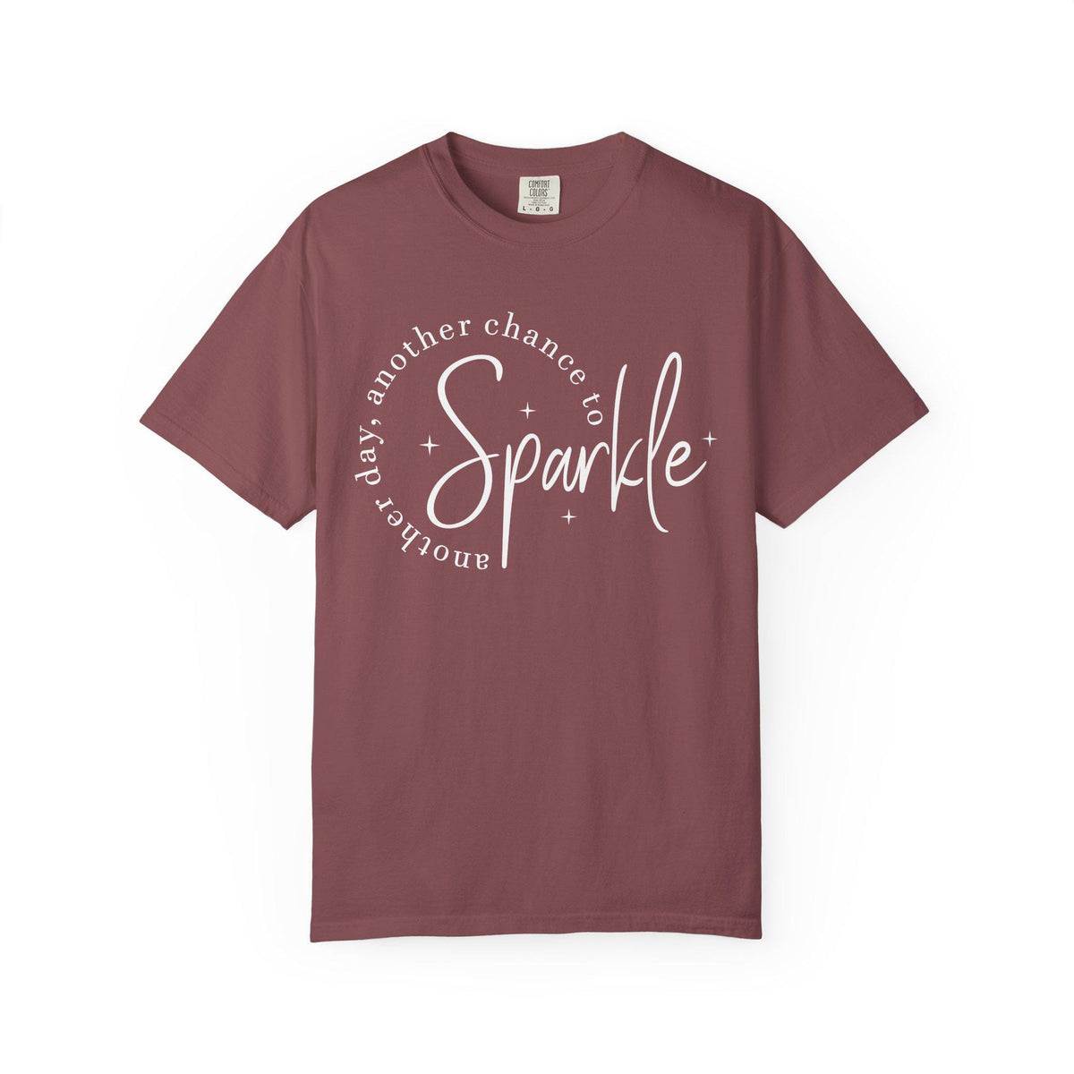 Comfort Colors Sparkle Tee, Another Day Another Chance to Sparkle, Inspirational Graphic Shirt for Women