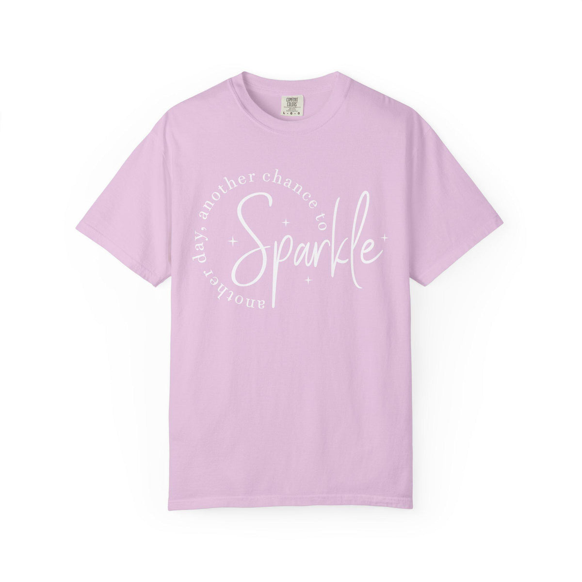 Comfort Colors Sparkle Tee, Another Day Another Chance to Sparkle, Inspirational Graphic Shirt for Women