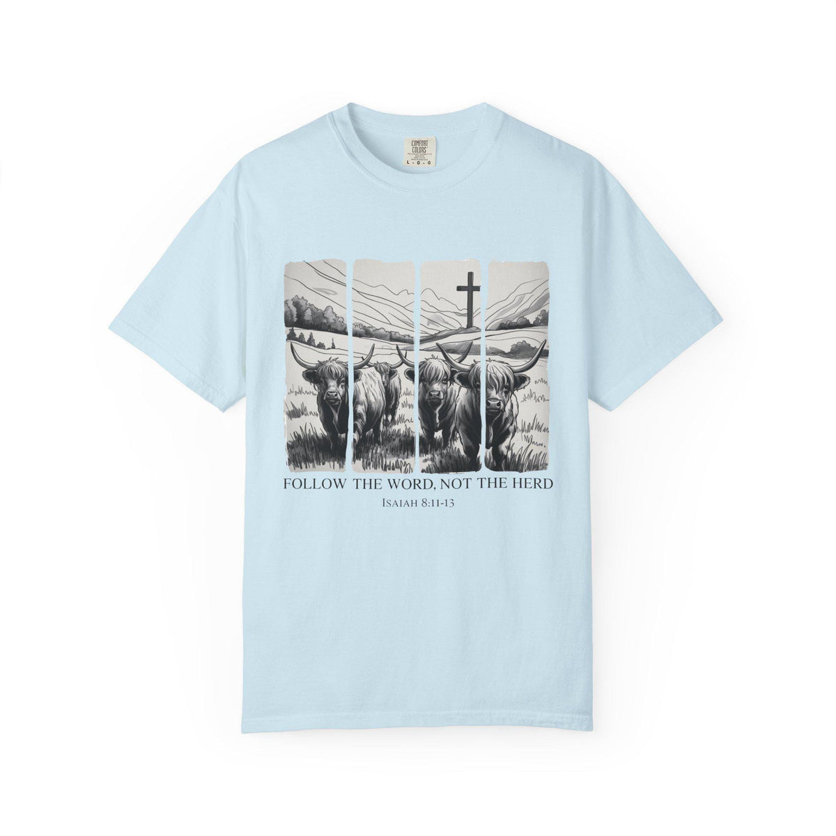 Follow the Word Not Herd T-Shirt, Isaiah 8:11 Christian Tee
