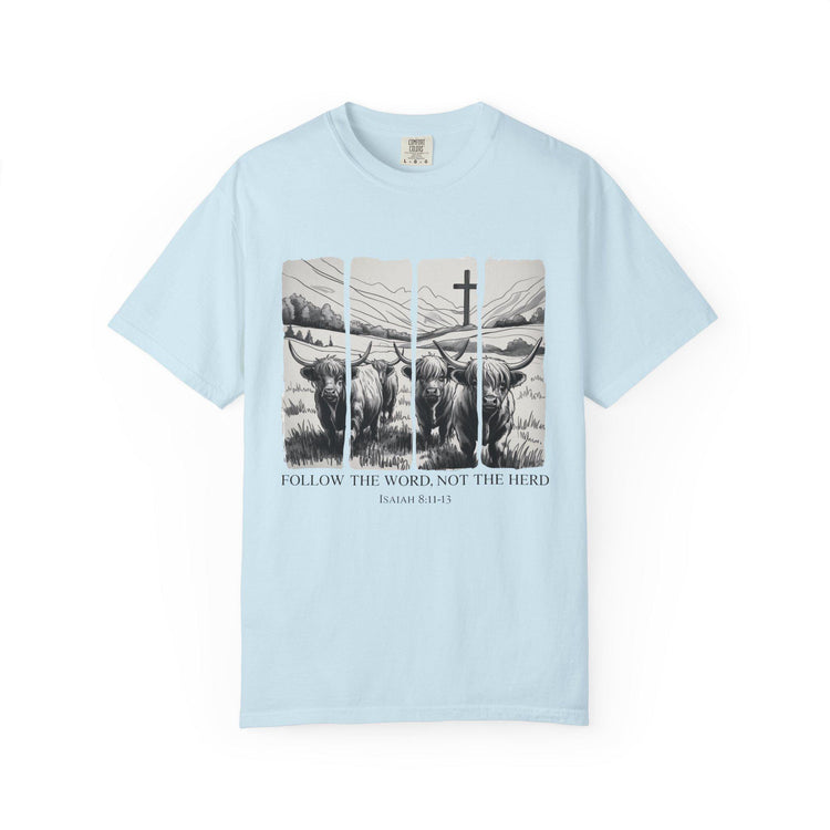 Follow the Word Not Herd T-Shirt, Isaiah 8:11 Christian Tee