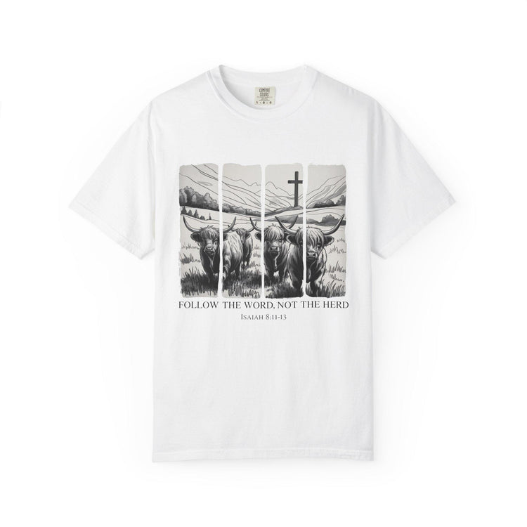 Follow the Word Not Herd T-Shirt, Isaiah 8:11 Christian Tee
