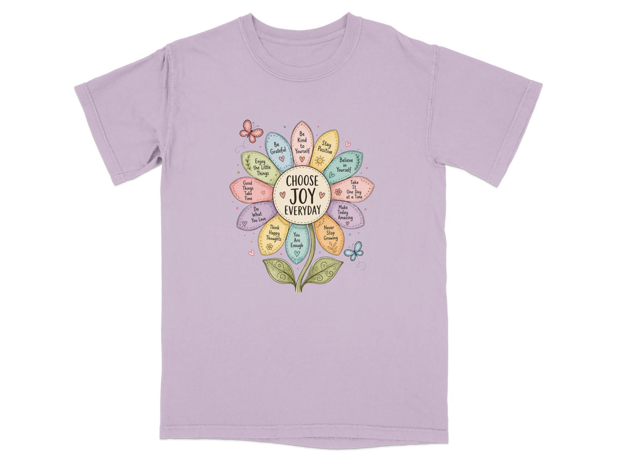T-shirt with floral design featuring "CHOOSE JOY EVERYDAY" and positive affirmations.