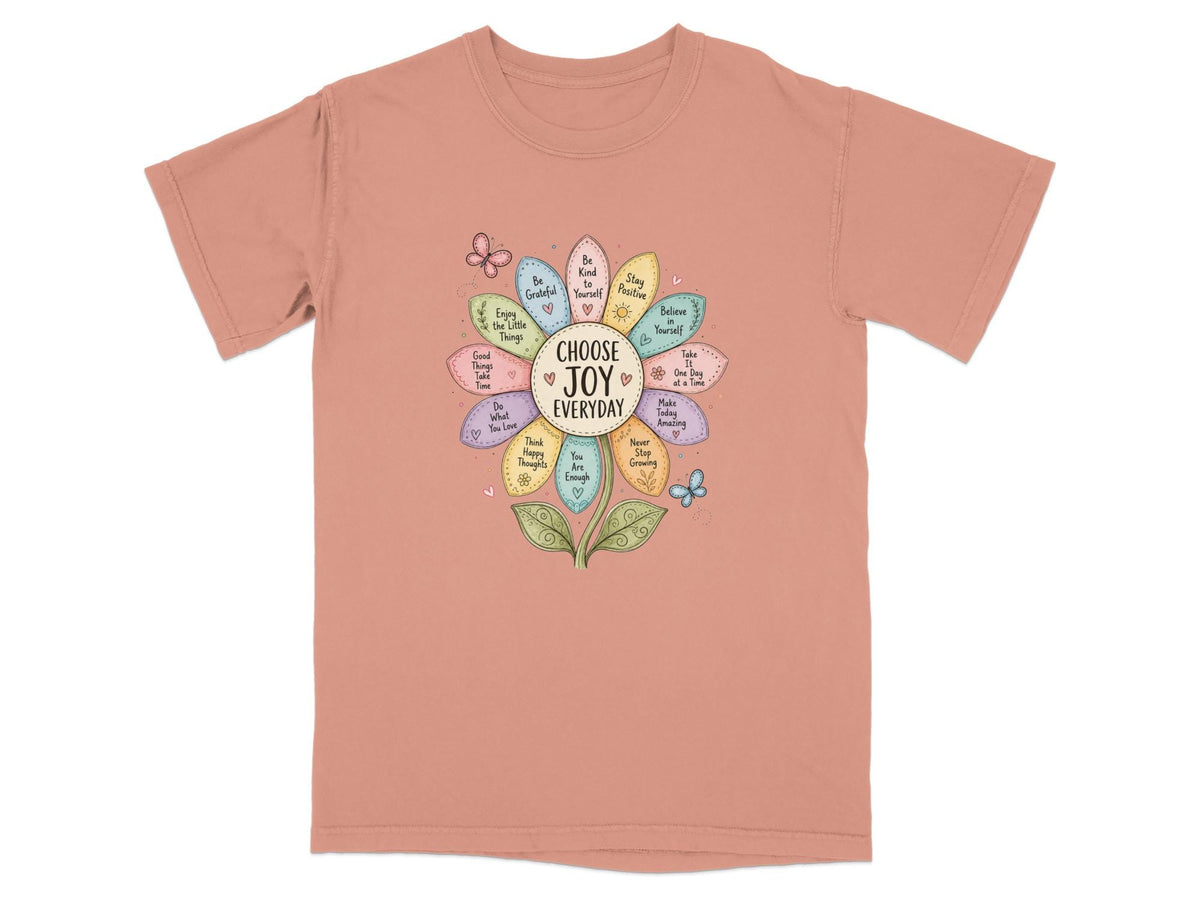 T-shirt with "Choose Joy Everyday" and inspirational phrases in a floral heart.