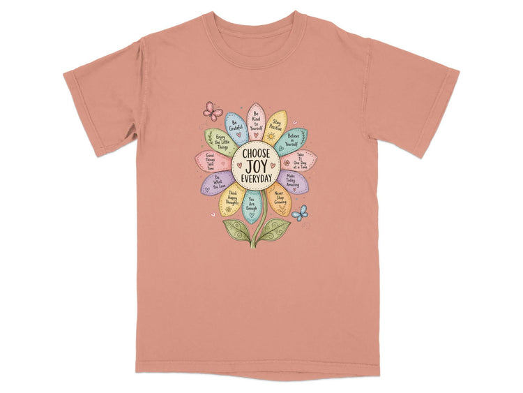 T-shirt with "Choose Joy Everyday" and inspirational phrases in a floral heart.
