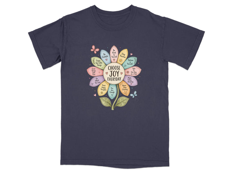 T-shirt with "CHOOSE JOY EVERYDAY" in a floral design with inspirational phrases.