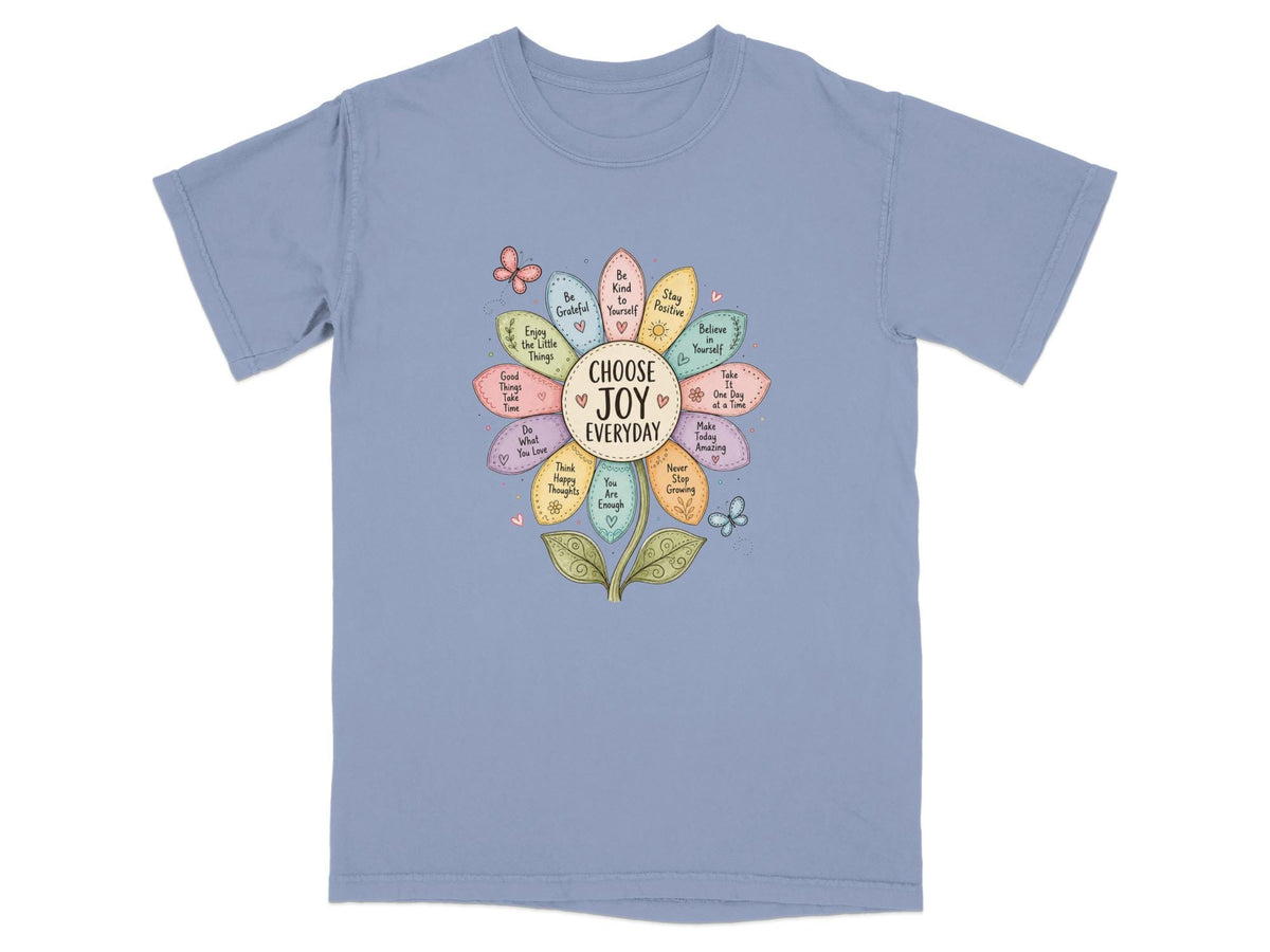 T-shirt with colorful flower design and motivational phrases like "Choose Joy Everyday."