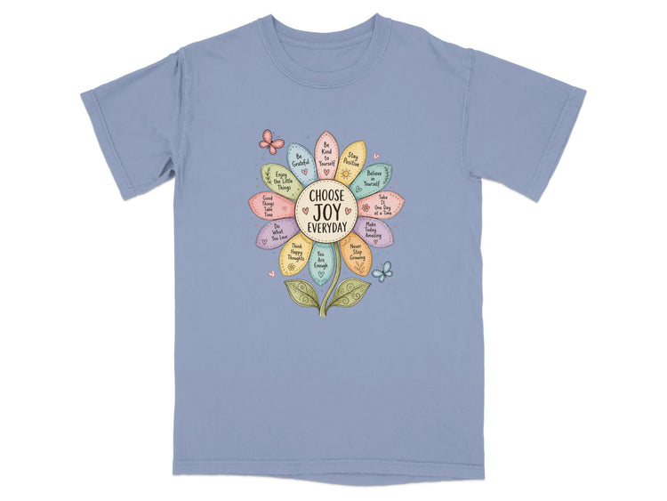 T-shirt with colorful flower design and motivational phrases like "Choose Joy Everyday."