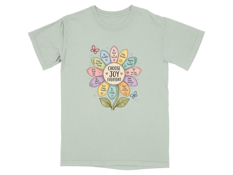 T-shirt with "Choose Joy Everyday" message and motivational phrases in a floral design.