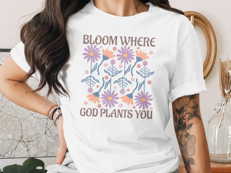 Floral design with the text "BLOOM WHERE GOD PLANTS YOU".