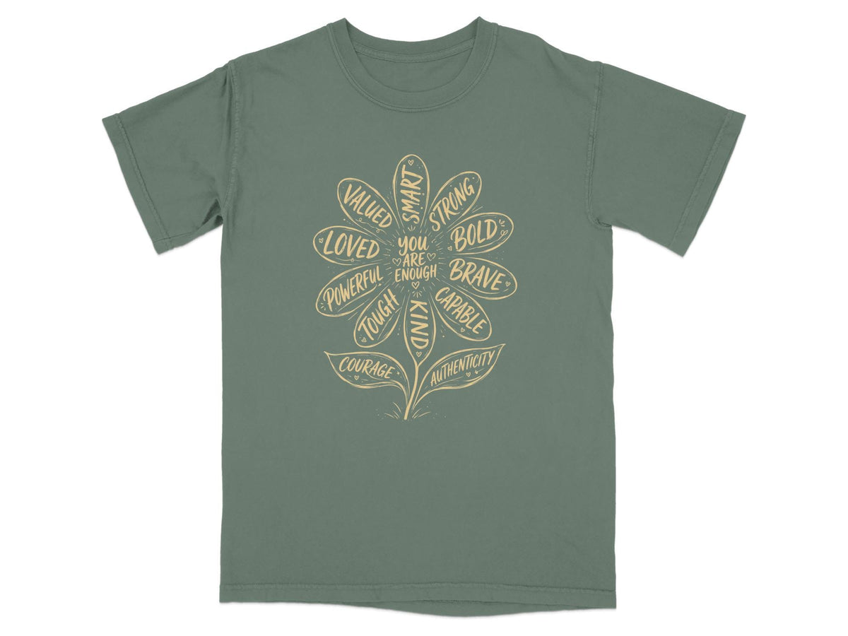 T-shirt with flower graphic listing positive attributes and "YOU ARE ENOUGH."
