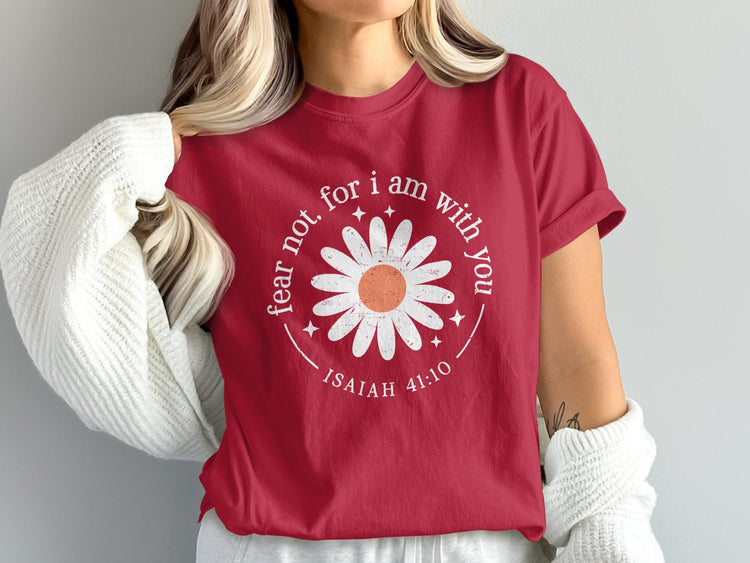 Red t-shirt with daisy graphic and text "fear not, for I am with you ISAIAH 41:10".