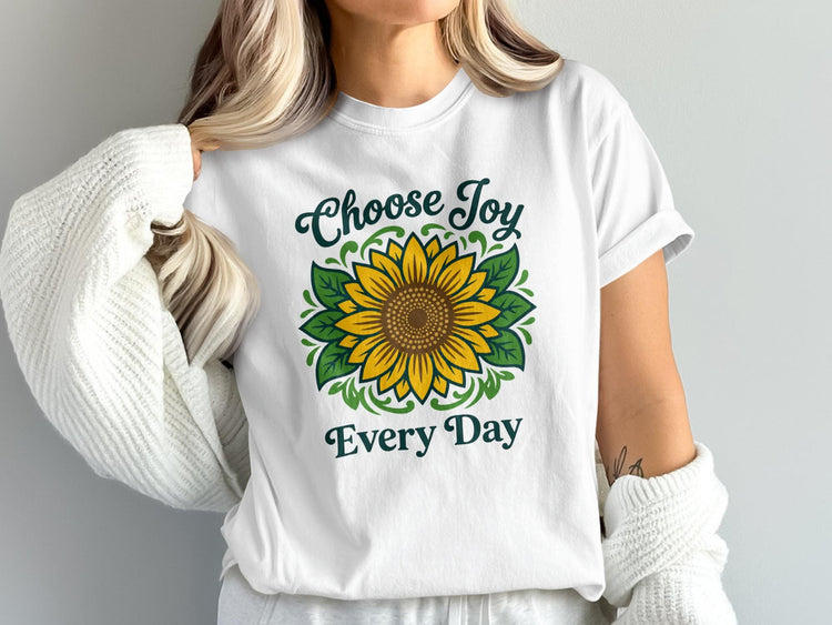 White t-shirt with "Choose Joy Every Day" text and a sunflower graphic.