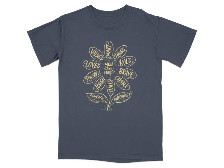 T-shirt with a flower graphic that says "You Are Enough" and positive attributes.