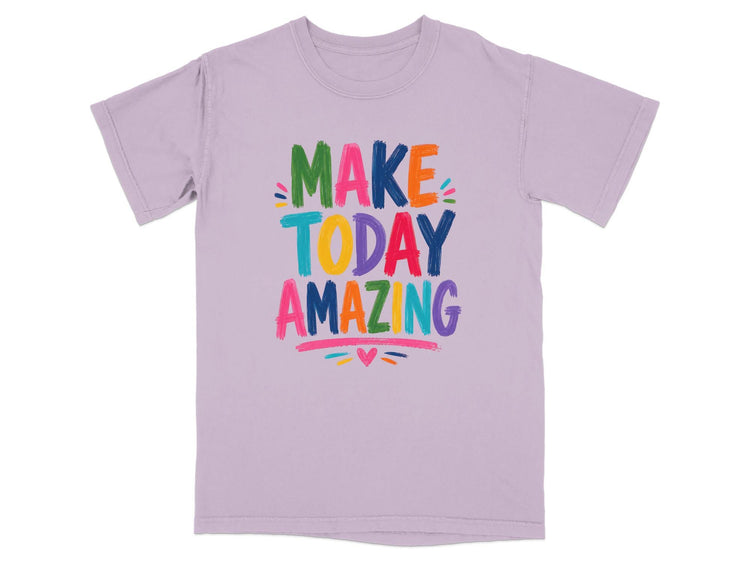 Light mint t-shirt with "MAKE TODAY AMAZING" in colorful, hand-drawn lettering.