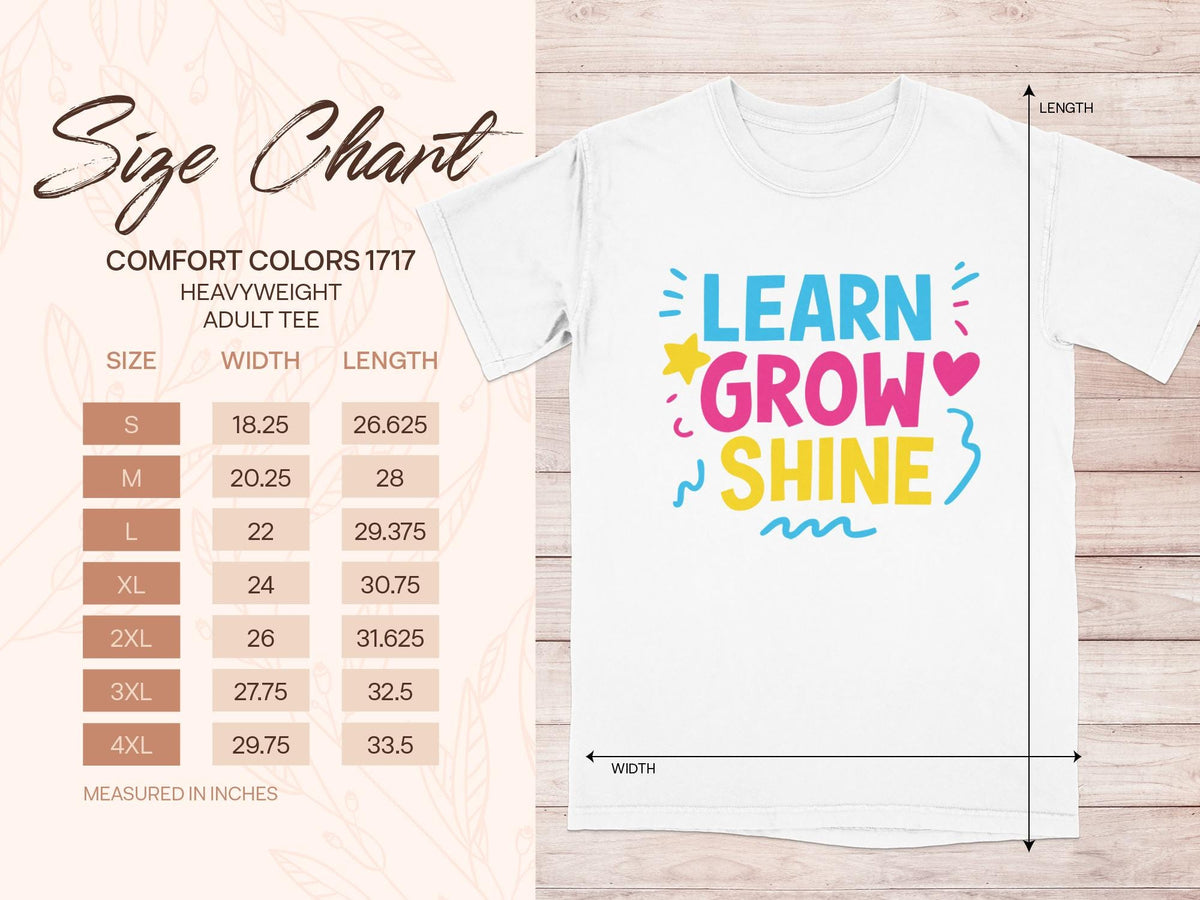 Size chart for Comfort Colors 1717 adult tee with "LEARN GROW SHINE" graphic.