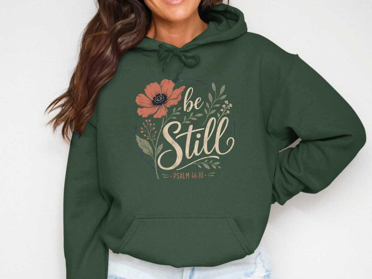Green hoodie with "be Still" and "Psalm 46:10" text with floral design.