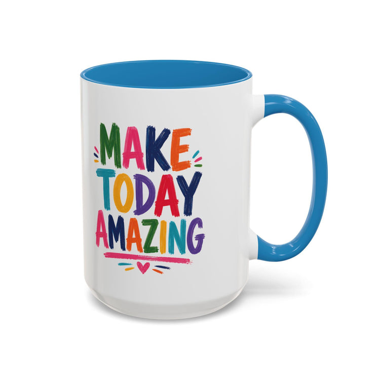 Colorful Ceramic Mug | Make Today Great Quote, Glossy White Interior