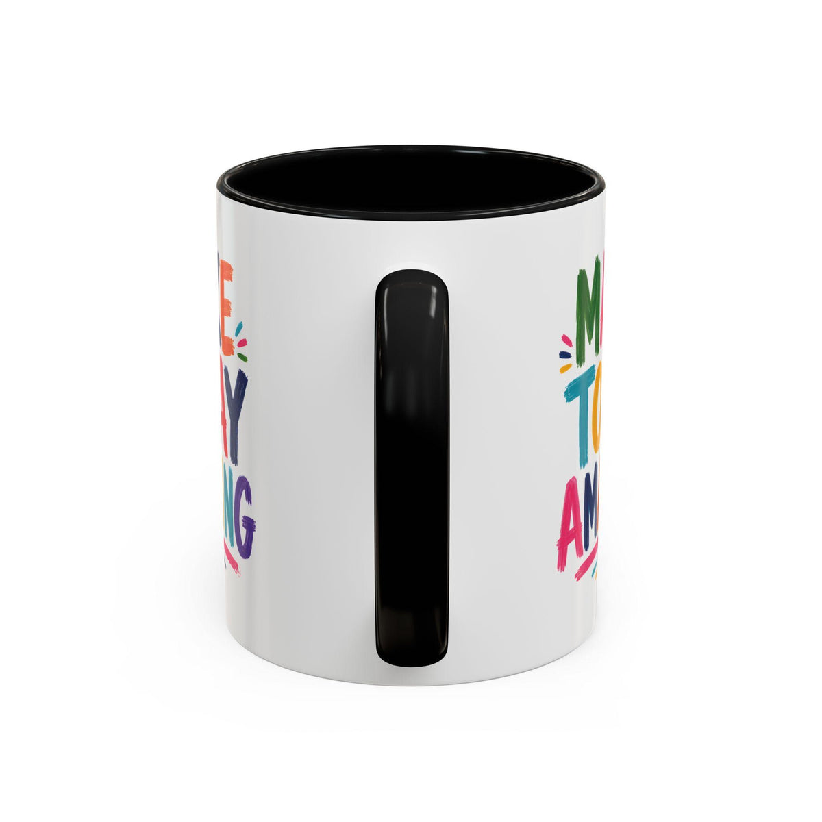 Colorful Ceramic Mug | Make Today Great Quote, Glossy White Interior