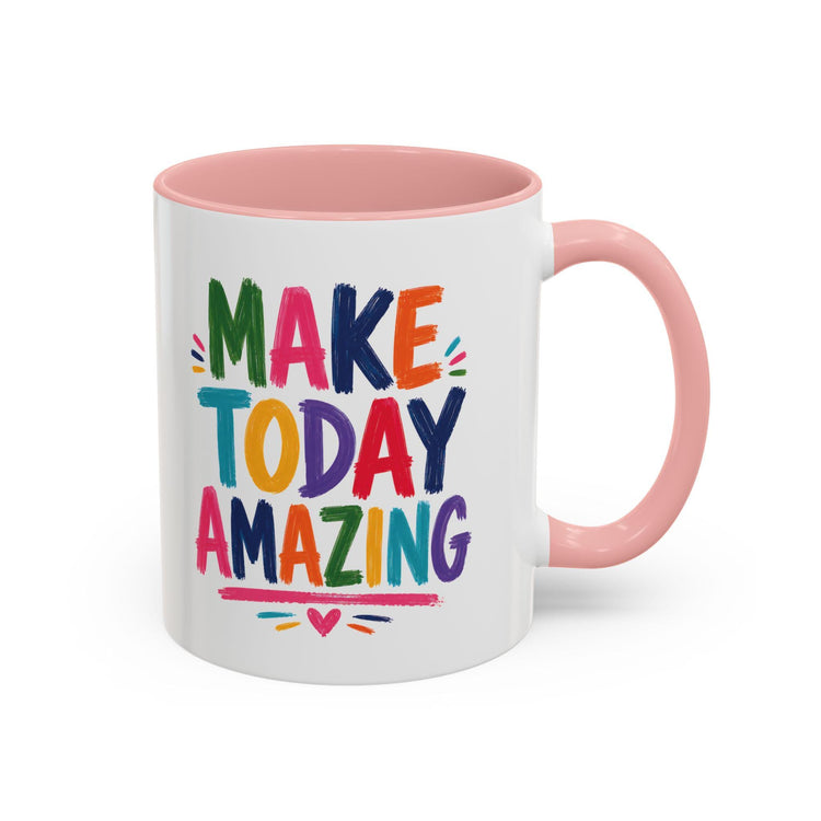 Colorful Ceramic Mug | Make Today Great Quote, Glossy White Interior