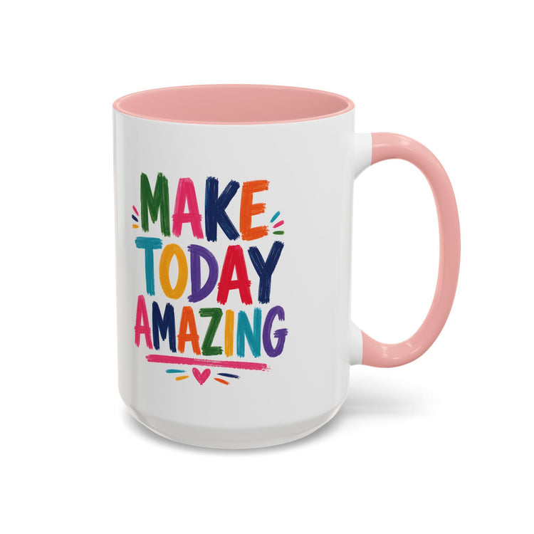 Colorful Ceramic Mug | Make Today Great Quote, Glossy White Interior