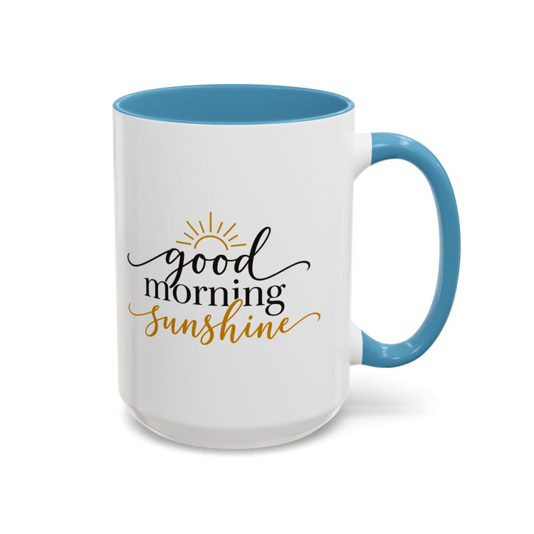 Good Morning Sunshine Coffee Mug | Ceramic, 11oz or 15oz, Gold Accent