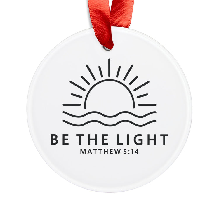 Be The Light Cross Acrylic Ornament | Christian Scripture Matthew 5:14